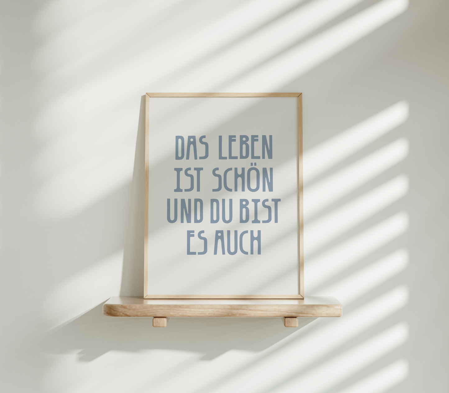 Das Leben ist schön und du bist es auch (blau)